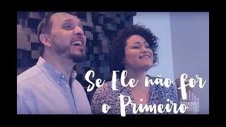 Se Ele Não For o Primeiro - Do Nosso Canto