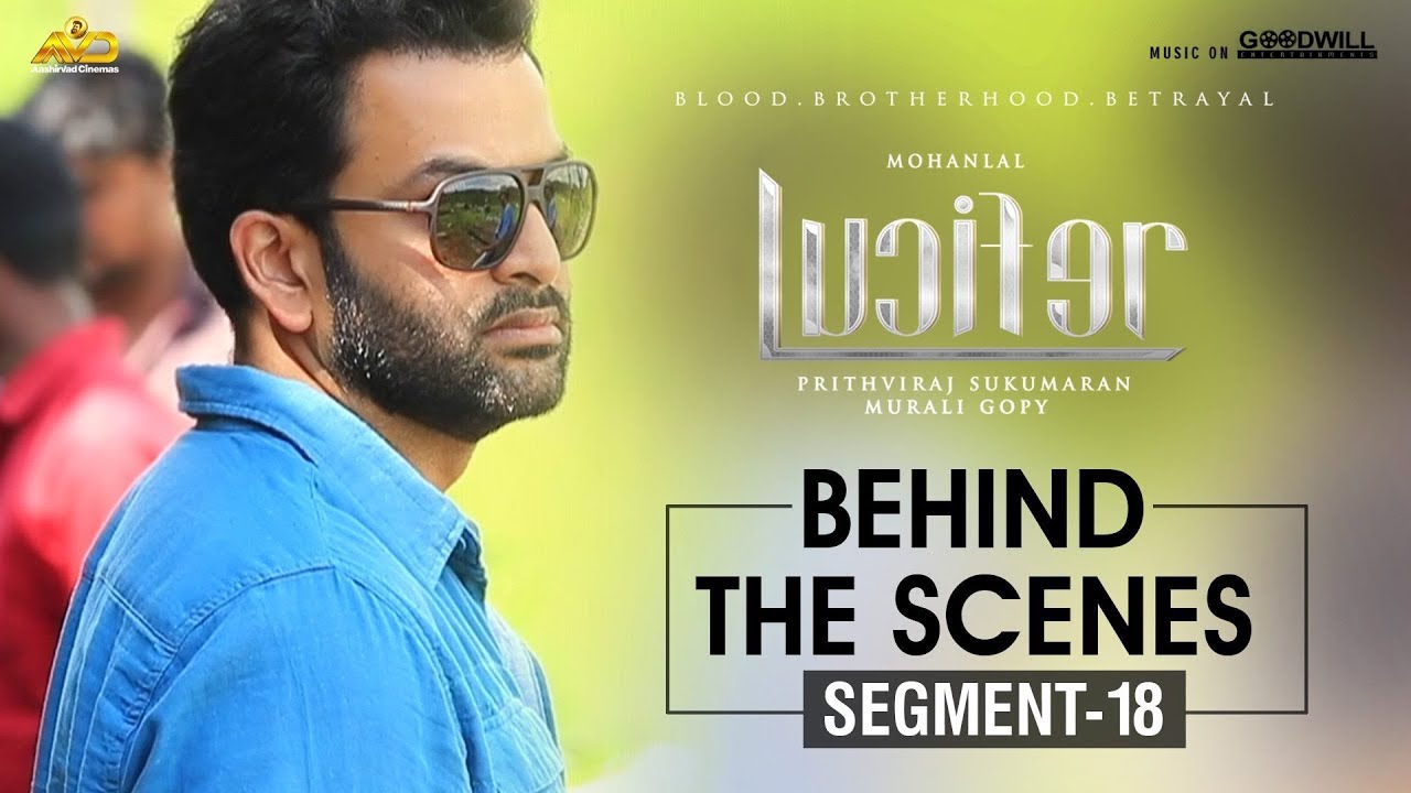 LUCIFER Behind The Scenes - Segment 18 | Mohanlal | Prithviraj Sukumaran | Antony Perumbavoor