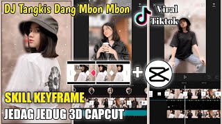 Download lagu TUTORIAL JEDAG JEDUG 3D CAPCUT DJ TANGKIS DANG MBON MBON TIKTOK mp3 Download lagu TUTORIAL JEDAG JEDUG 3D CAPCUT DJ TANGKIS DANG MBON MBON TIKTOK mp3