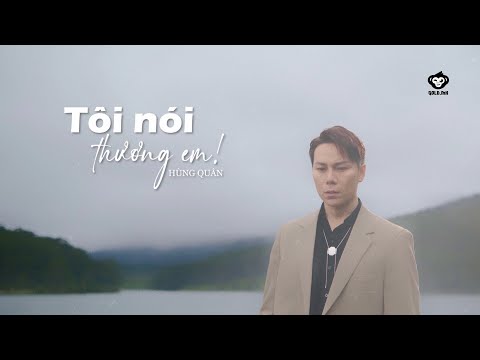 Tôi nói thương em - Hùng Quân