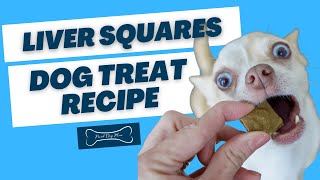 DIY Liver Squares - Dog Treats for Training | Proud Dog Mom
