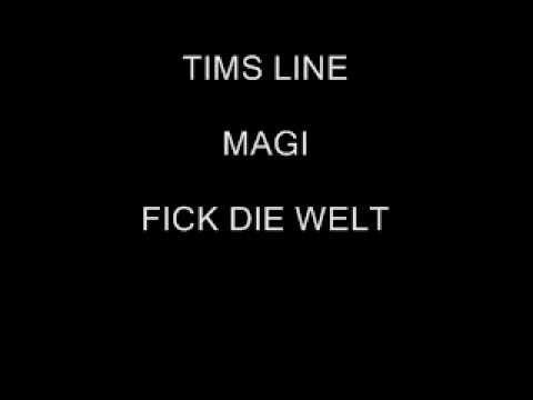 TIMS LINE MAGI - FICK DIE WELT.wmv