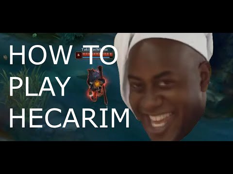 HOW TO PLAY HECARIM