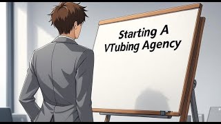 How I Would Start a VTuber Agency in 2025: A Step-by-Step Guide