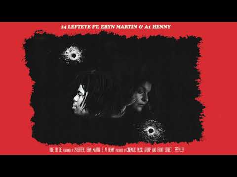 24Lefteye "Ride or Die" feat. Eryn Martin + A1 Henny (Official Music Video)