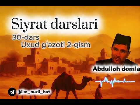 30 dars (Uxud g'azoti 2 qism)|Siyrat darslari