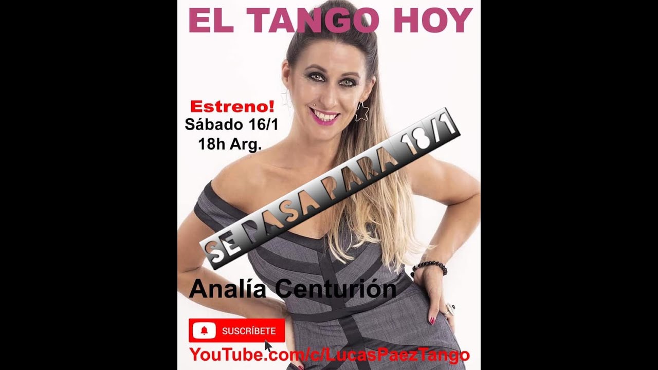 El Tango Hoy - Invitada. Analía Centurión - Presenta: Lucas Paez.