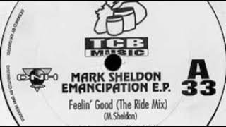 Mark Sheldon ‎– Feelin' Good (The Ride Mix)