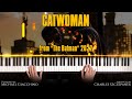 Catwoman (The Batman 2022) | Advanced Piano Tutorial + Sheet Music | Michael Giacchino