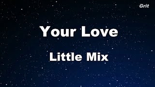 Your Love - Little Mix Karaoke 【No Guide Melody】 Instrumental