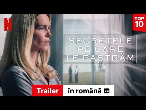 Secretele pe care le păstrăm (Sezon 1 subtitrat) | Trailer în română | Netflix