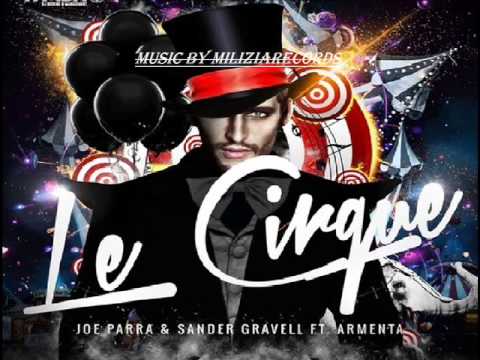 Joe Parra & Sander Gravell Ft. Armenta Violinista - Le Cirque (Original Mix)
