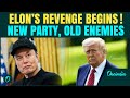 Elon Musk Launches America Party In REVENGE Move Vows To DESTROY Trump S Political Empire