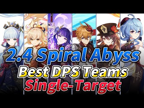 6 TOP TIER DPS TEAMS FOR SINGLE TARGET IN SPIRAL ABYSS | Genshin Impact 2.4