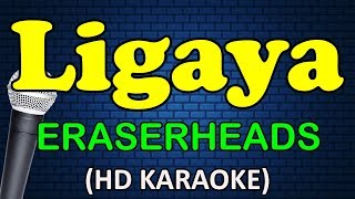 LIGAYA - Eraserheads (HD Karaoke)