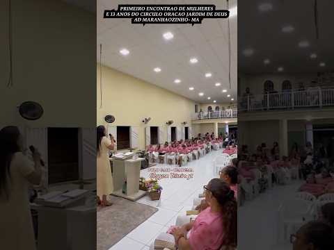 1º ENCONTRÃO DE MULHERES NA AD EM MARANHÃOZINHO - MA  @GleygsonTeixeirayt @POLOGAIO-CEADEMA