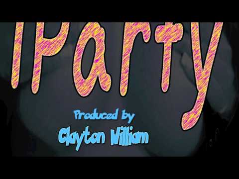 iParty - Furious, Nayelli, Zyme, Authentic, Milla (Prod by Clayton William)