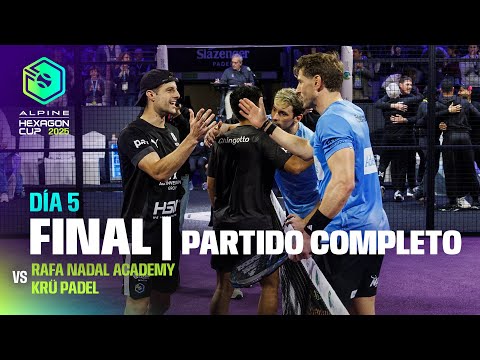FULL MATCH FINAL | Rafa Nadal Academy vs Krü Padel Men’s | Hexagon Cup 2025