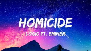 Homicide, Logic Ft  Eminem (lyrics)