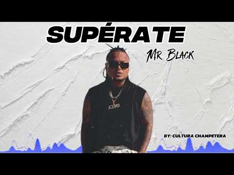 Supérate [ Mr Black ] Audio Original 