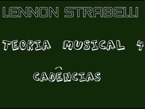 TEORIA MUSICAL #4 - Cadências - Lennon Strabelli