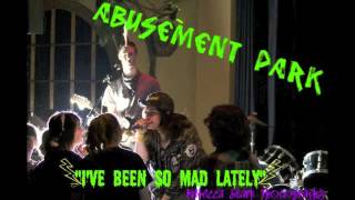 Abusement Park covering &quot;I&#39;ve Been so Mad Lately&quot; By: Butt Trumpet