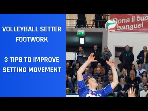 Volleyball Setter Footwork (3 TIPS TO IMPROVE SETTING MOVEMENT)