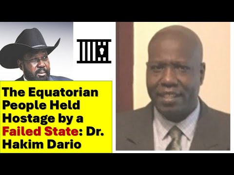 "Equatoria is Prepared for Self-Determination": Dr. Hakim Dario (#13)