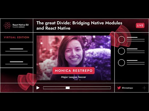 React Native EU 2020: Monica Restrepo - The great Divide: Bridging Native Modules And React Native