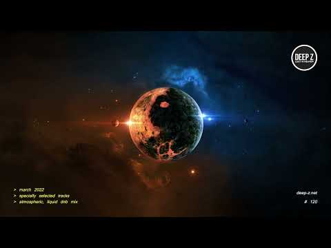 Deep Z - Lost In Heaven #120 (atmospheric, liquid dnb mix - march 2022)