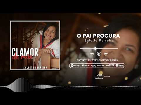 O Pai Procura - Salette Ferreira