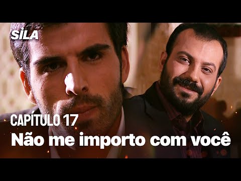 Eu não me importo com você Cihan - Sila: Prisioneira do Amor