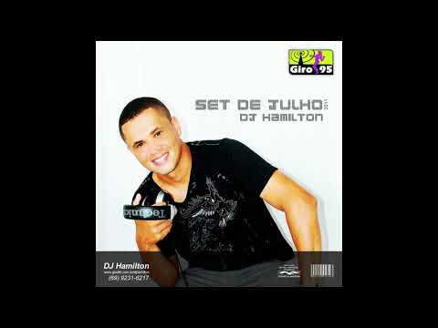Set de Julho de 2011 - Faixa 03 - DJ Hamilton - GIRO95