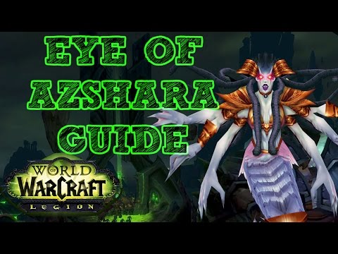 Eye of Azshara Guide - Normal mode BOSSES ONLY