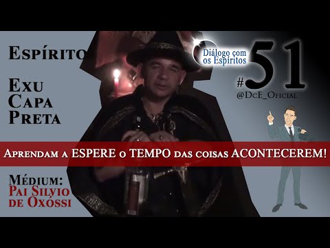 DcE 051 Exu Capa Preta - Hierarquias e trabalho - Aprendam a ESPERAR o TEMPO das COISAS acontecerem!