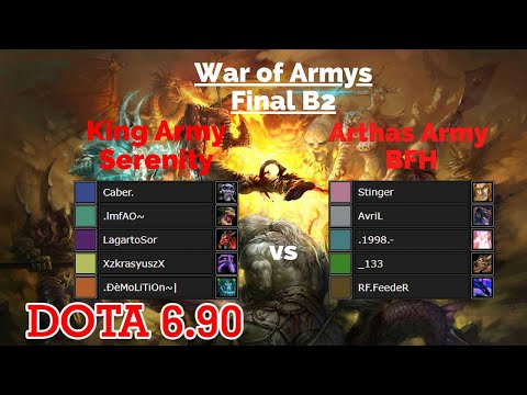Arthas Army (BFH) vs King Army (Serenity) || Final Game 2 || WAR OF ARMYS || DOTA RGC