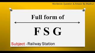 FSG ka full form | Full form of FSG in English | Subject - Railway Station