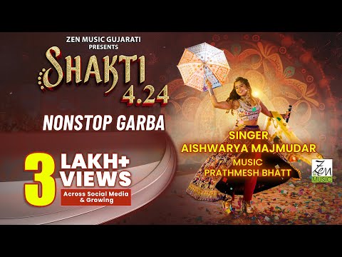 Shakti 4.24 | શક્તિ ૪.૨૪ | Aishwarya Majmudar | Nonstop Dandiya | Prathmesh Bhatt | Navratri Special