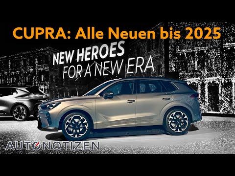 Cupra: Formentor-Facelift, Terramar statt Ateca, Tavascan und mehr: Alle Neuen bis 2025!