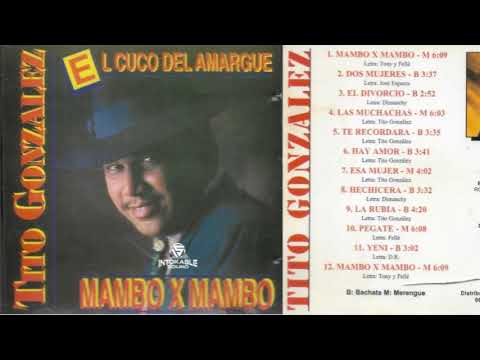 Tito González “El Cuco Del Amargue” | El Divorcio (1994)