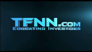 🔴TFNN- Live Financial Analysis and Market News Every Market Day!