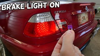 BRAKE LIGHT ON  BRAKE ALWAYS ON BMW E46 316I 318I 320I 323I 325I 328I 330I 316D 318D 320D 325D 330D