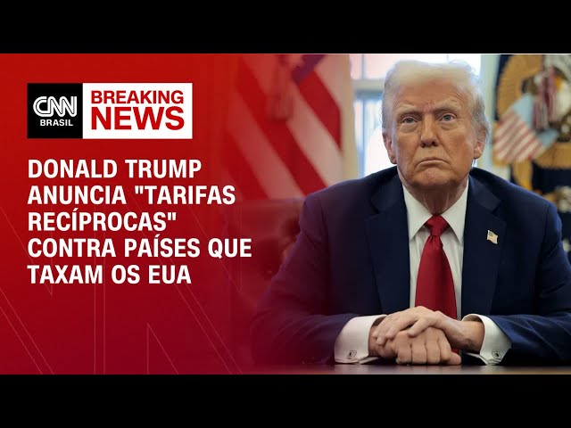 Donald Trump anuncia “tarifas recíprocas” contra países que taxam os EUA | CNN 360°