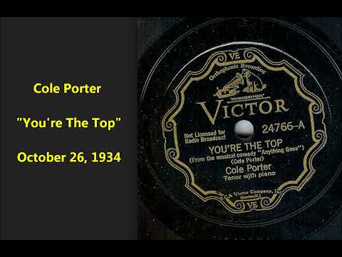 Cole Porter sings "You're the Top" (1934) LYRICS At words poetic, I'm so pathetic that I always...