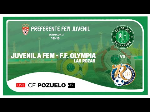 🔴 DIRECTO | CF POZUELO JUVENIL A FEM  🆚 OLYMPIA LAS ROZAS  | J3