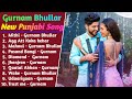 Gurnam Bhullar All New Song 2022 New Punjab Jukebox 2021 Gurnam Bhullar All Punjabi Songs 2022