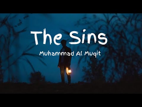 The Sins - Emotional Nasheed ( Sped up & Lyrics ) | Muhammad Al Muqit | الخطايا | محمد المقيط 🥀