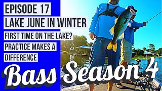 Bass Season 4 Lake June in Winter Episode 17 First Time on the Lake? Practice Makes a Difference