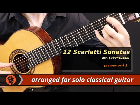 12 Scarlatti Sonatas, arr. Emre Sabuncuoglu (preview part 2) Video