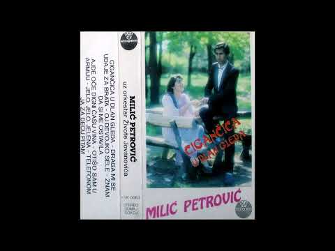 Milić Petrović - Ajde oče digni čašu vina